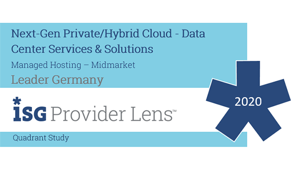 ISG Provider Lens Quadrant Study 2020 Auszeichnung - Leader Germany für Next-Gen Private/Hybrid Cloud Data Center Services &amp; Solutions im Bereich Managed Hosting Midmarket